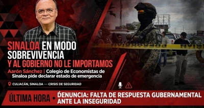Sinaloa debe ser declarado en estado de emergencia por la grave crisis: Colegio de Economistas