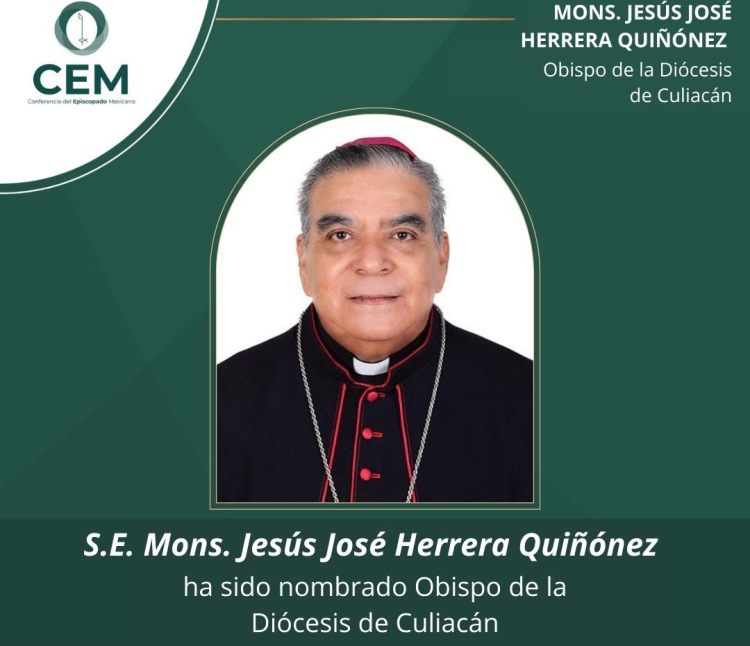 Monse&ntilde;or Jes&uacute;s Jos&eacute; Herrera Qui&ntilde;&oacute;nez, nuevo Obispo de la Di&oacute;cesis de Culiac&aacute;n